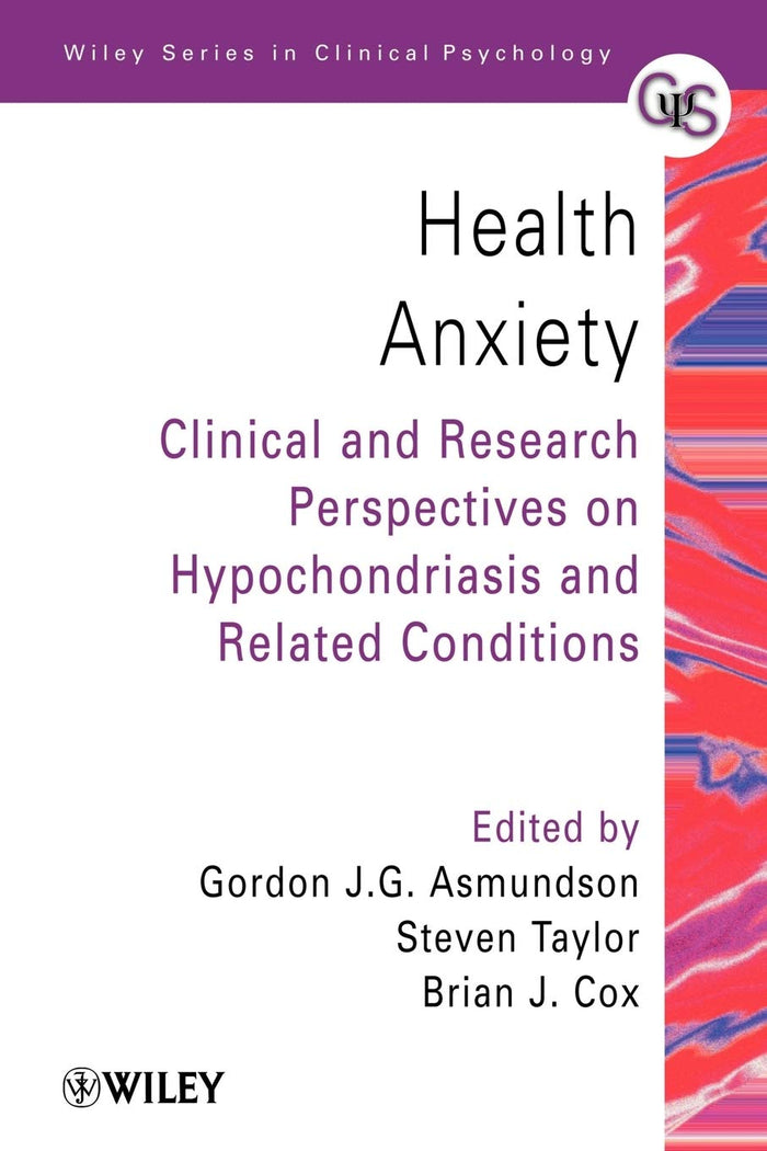 Health Anxiety: Hypochondriasis and Related Disorders