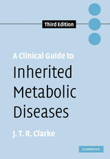 A Clinical Guide to Inherited Metabolic Diseases: 3rd Edition