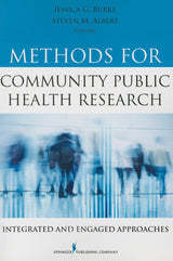 Methods for Community Public Health Research: Integrated and Engaged Approaches