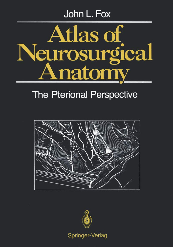 Atlas of Neurosurgical Anatomy: The Pterional Perspective: 1989th Edition, Kindle Edition