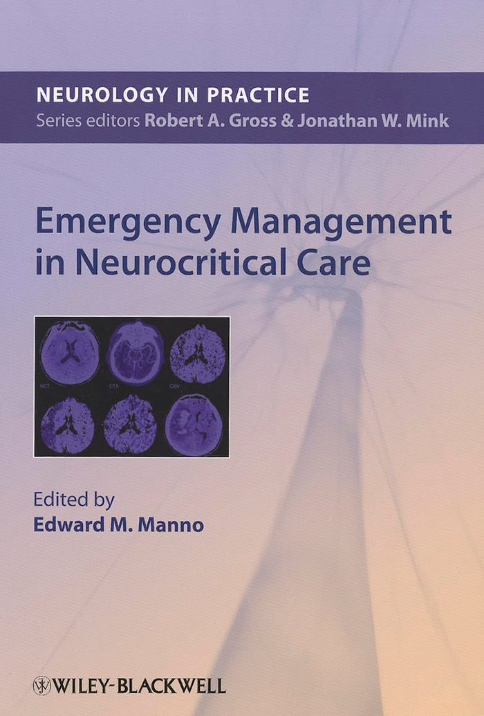 Emergency Management in Neurocritical Care (NIP- Neurology in Practice): 1st Edition