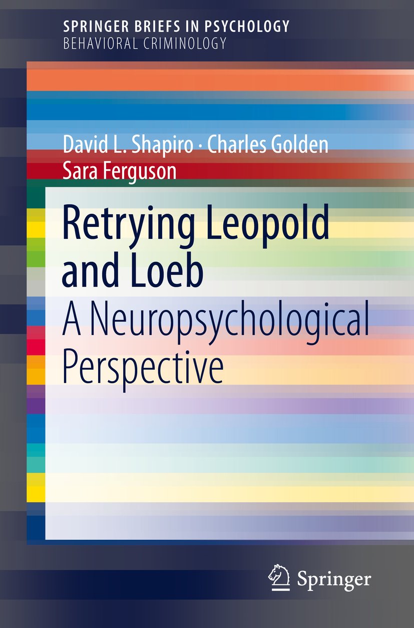 Retrying Leopold and Loeb: A Neuropsychological Perspective (SpringerBriefs in Psychology)