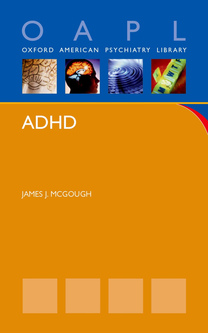 ADHD (Oxford American Psychiatry Library): Illustrated Edition