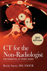 CT for the Non-Radiologist: The Essential CT (3rd Edition)