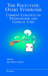 The Polycystic Ovary Syndrome: Current Concepts on Pathogenesis and Clinical Care (Endocrine Updates, 27)