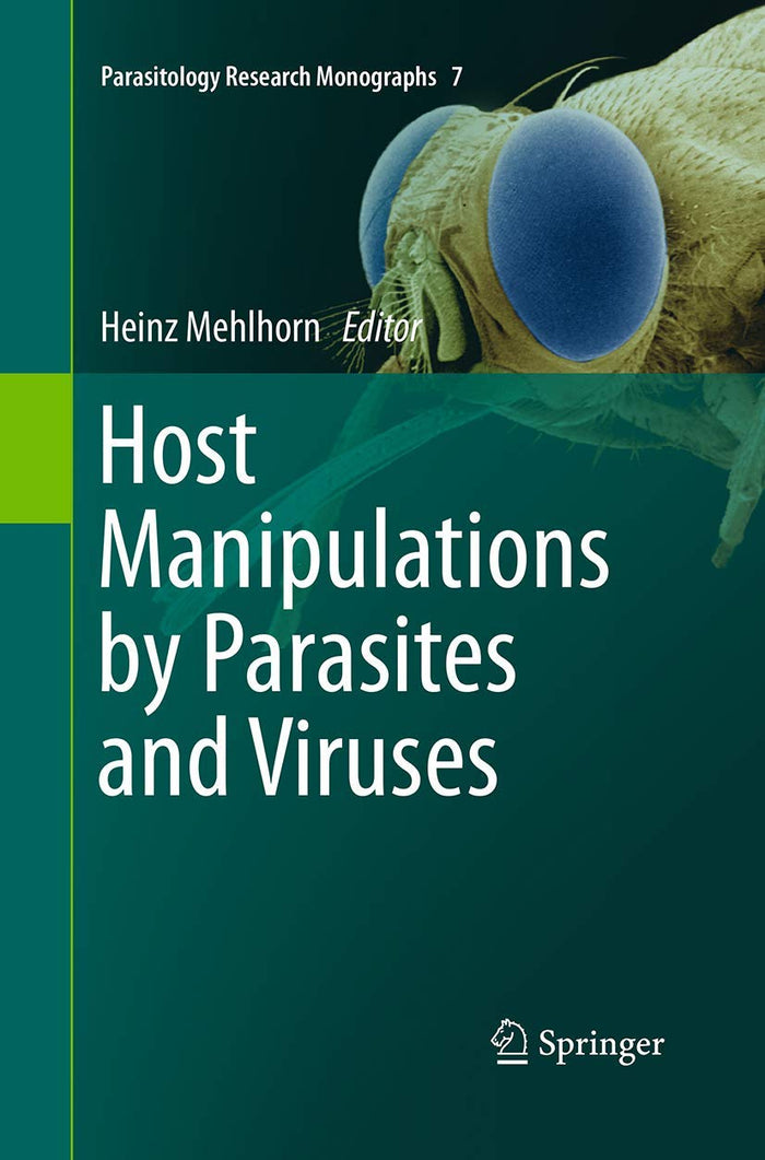Host Manipulations by Parasites and Viruses (Parasitology Research Monographs, 7)