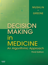 Decision Making in Medicine: An Algorithmic Approach (Clinical Decision Making Series)