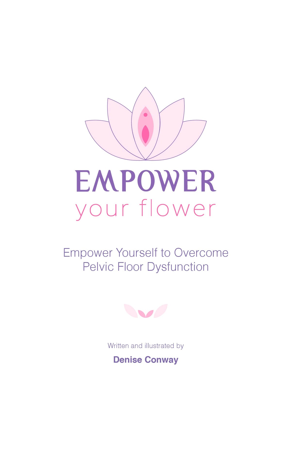 Empower Your Flower: Empower Yourself to Overcome Pelvic Floor Dysfunction