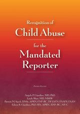 Recognition of Child Abuse for the Mandated Reporter 4E: 4th Edition