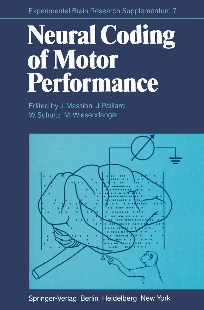 Neural Coding of Motor Performance (Experimental Brain Research Series)