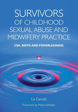 Survivors of Childhood Sexual Abuse and Midwifery Practice: 1st Edition