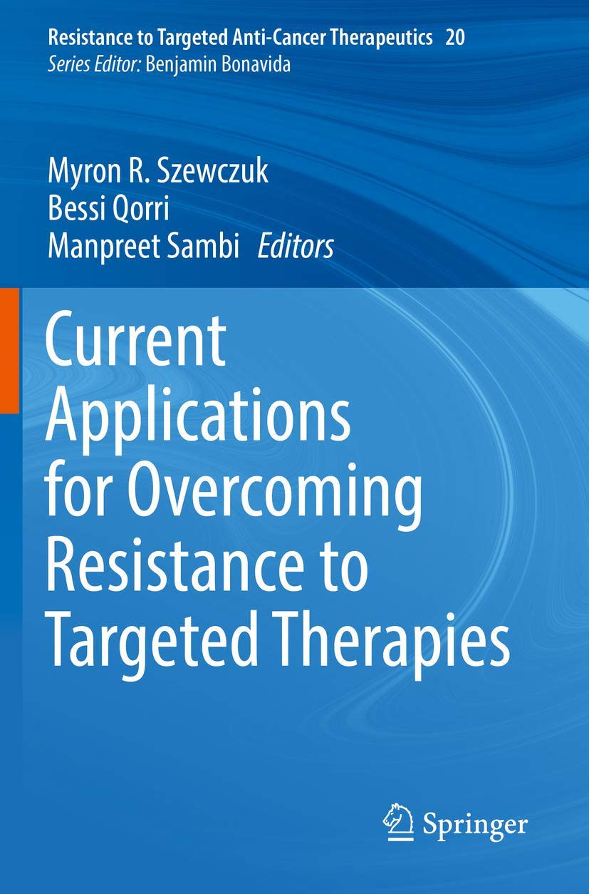 Current Applications for Overcoming Resistance to Targeted Therapies (Resistance to Targeted Anti-Cancer Therapeutics, 20)