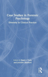 Case Studies in Forensic Psychology: 1st Edition