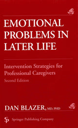 Emotional Problems in Later Life: Intervention Strategies for Professional Caregivers, Second Edition