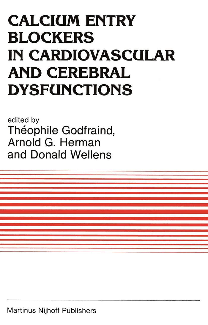 Calcium Entry Blockers in Cardiovascular and Cerebral Dysfunctions (Developments in Cardiovascular Medicine)