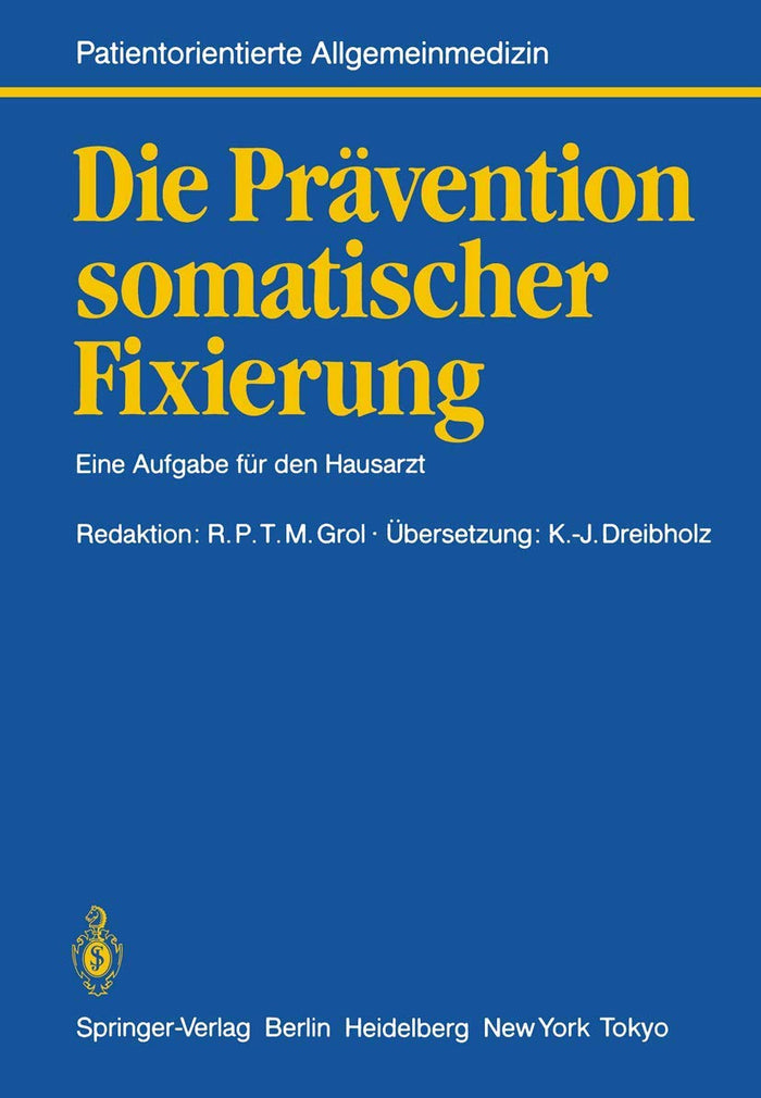 Die Prävention somatischer Fixierung: Eine Aufgabe für den Hausarzt (Neue Allgemeinmedizin, 2)