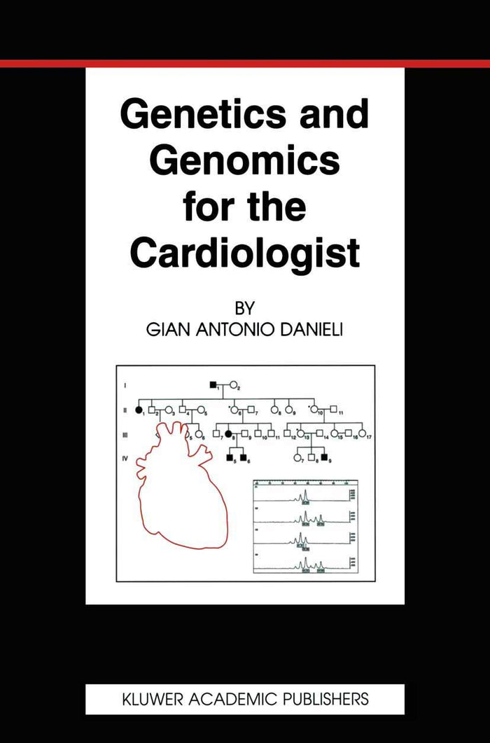 Genetics and Genomics for the Cardiologist (Basic Science for the Cardiologist, 14): 2002nd Edition