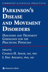Parkinson’s Disease and Movement Disorders: Diagnosis and Treatment Guidelines for the Practicing Physician (Current Clinical Practice)