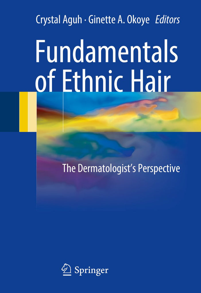 Fundamentals of Ethnic Hair: The Dermatologist's Perspective