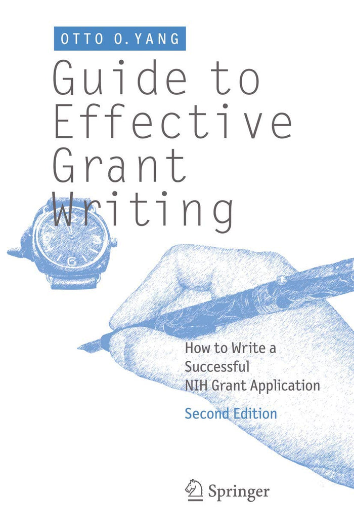 Guide to Effective Grant Writing: How to Write a Successful NIH Grant Application