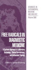 Free Radicals in Diagnostic Medicine: A Systems Approach to Laboratory Technology, Clinical Correlations and Antioxidant Therapy (Issues in Clinical Child Psychology)