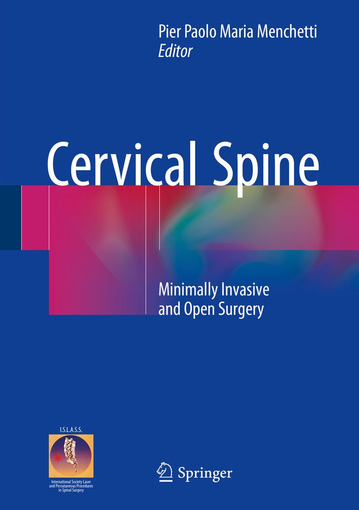 Cervical Spine: Minimally Invasive and Open Surgery: 1st ed. 2016 Edition, Kindle Edition