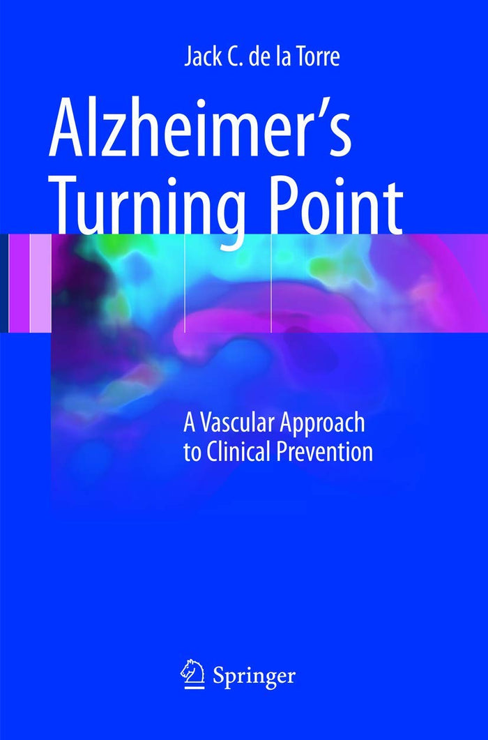 Alzheimer’s Turning Point: A Vascular Approach to Clinical Prevention