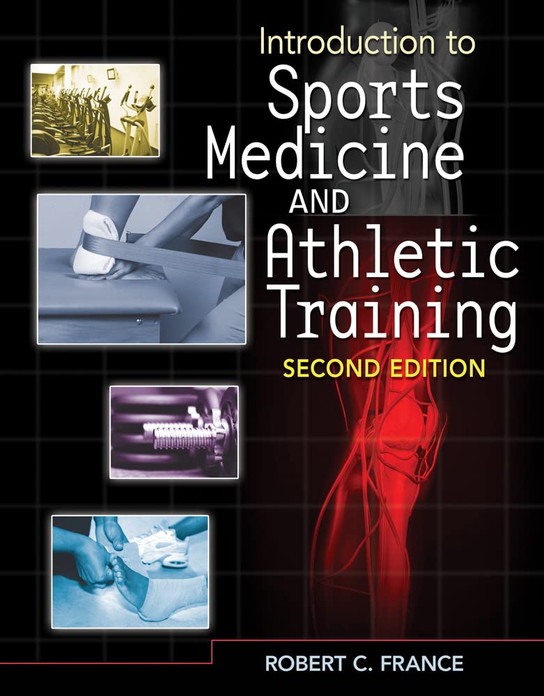 Introduction to Sports Medicine and Athletic Training: 2nd Edition