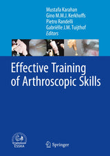 Effective Training of Arthroscopic Skills: 2015th Edition, Kindle Edition