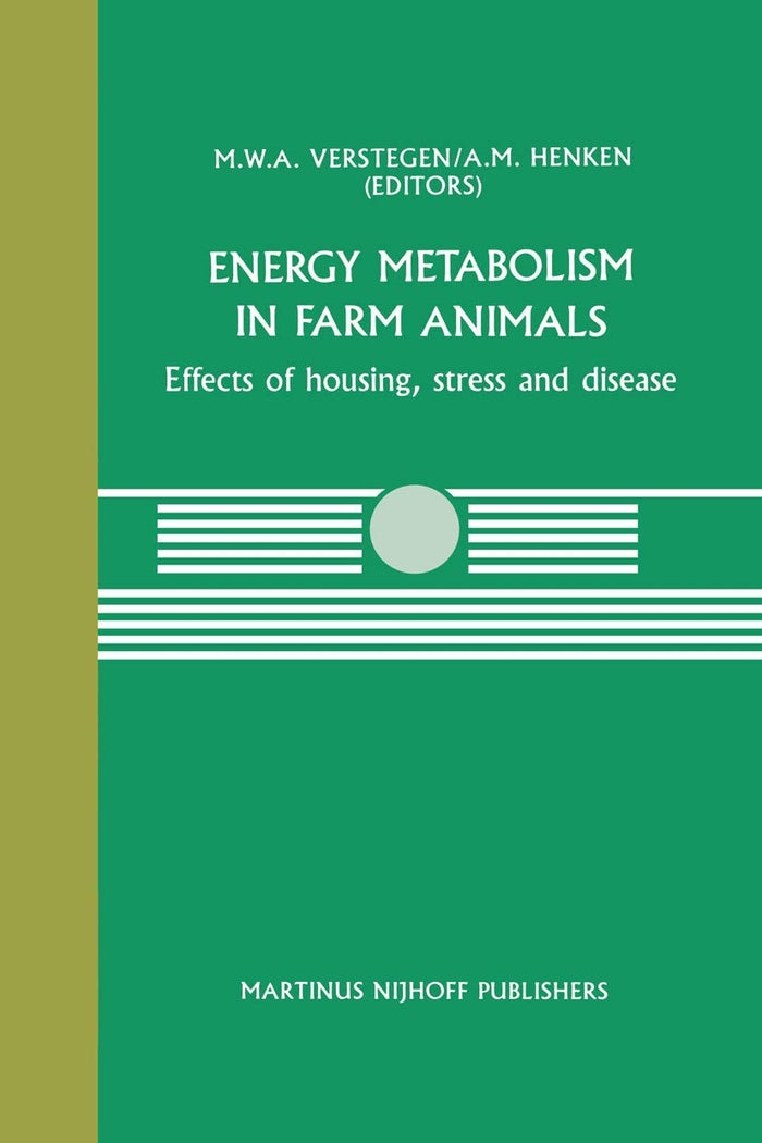 Energy Metabolism in Farm Animals: Effects of housing, stress and disease (Current Topics in Veterinary Medicine, 44)