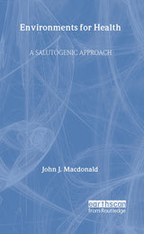 Environments for Health: A Salutogenic Approach