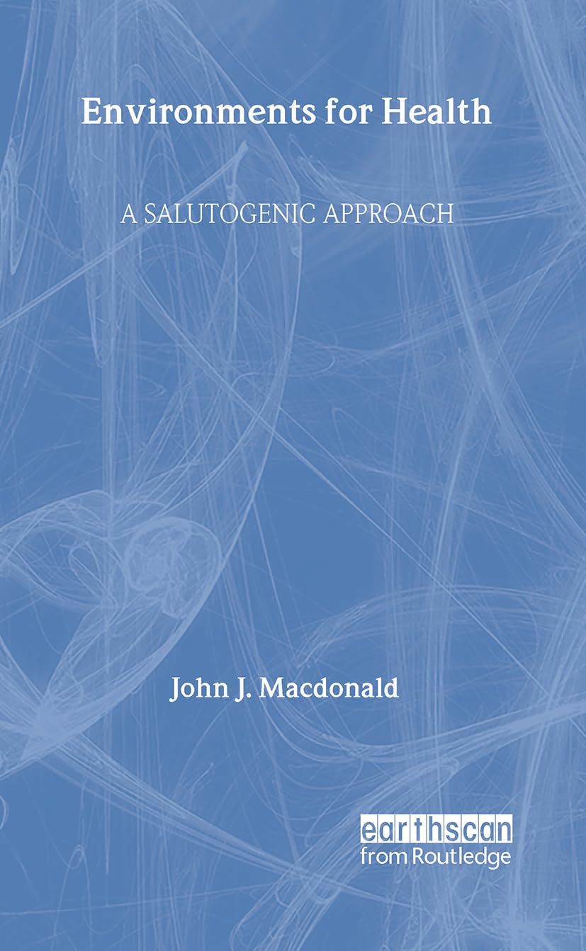 Environments for Health: A Salutogenic Approach