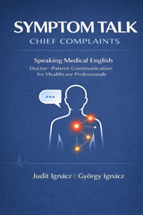 Symptom Talk: Chief Complaints (Speaking Medical English)