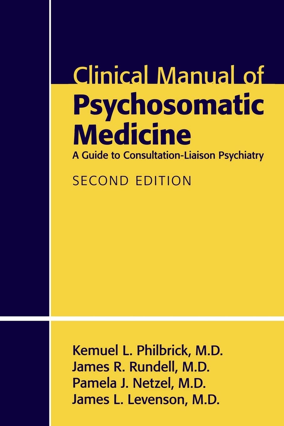 Clinical Manual of Psychosomatic Medicine: A Guide to Consultation-liaison Psychiatry