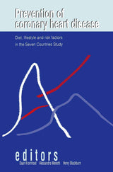 Prevention of Coronary Heart Disease: Diet, Lifestyle and Risk Factors in the Seven Countries Study (Developments in Cardiovascular Medicine, 243)