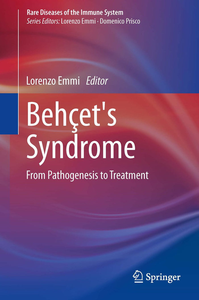 Behçet's Syndrome: From Pathogenesis to Treatment (Rare Diseases of the Immune System)