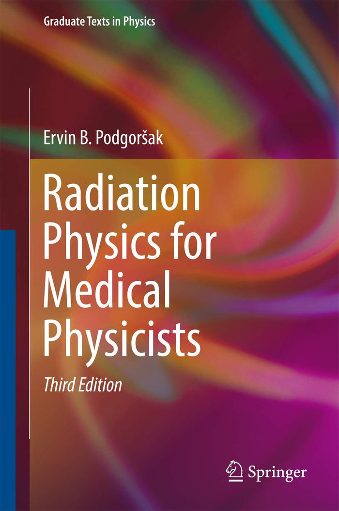 Radiation Physics for Medical Physicists (Graduate Texts in Physics)