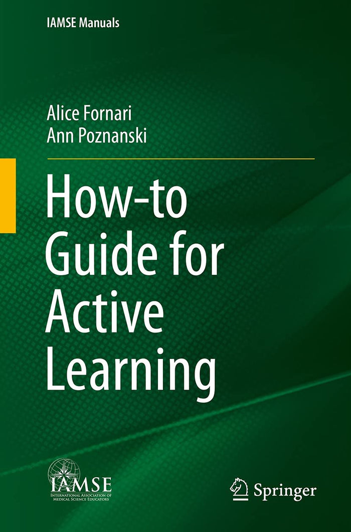 How-to Guide for Active Learning (IAMSE Manuals): 1st ed. 2021 Edition, Kindle Edition