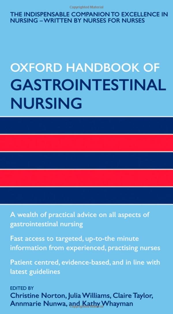 Oxford Handbook of Gastrointestinal Nursing (Oxford Handbooks in Nursing): 1st Edition