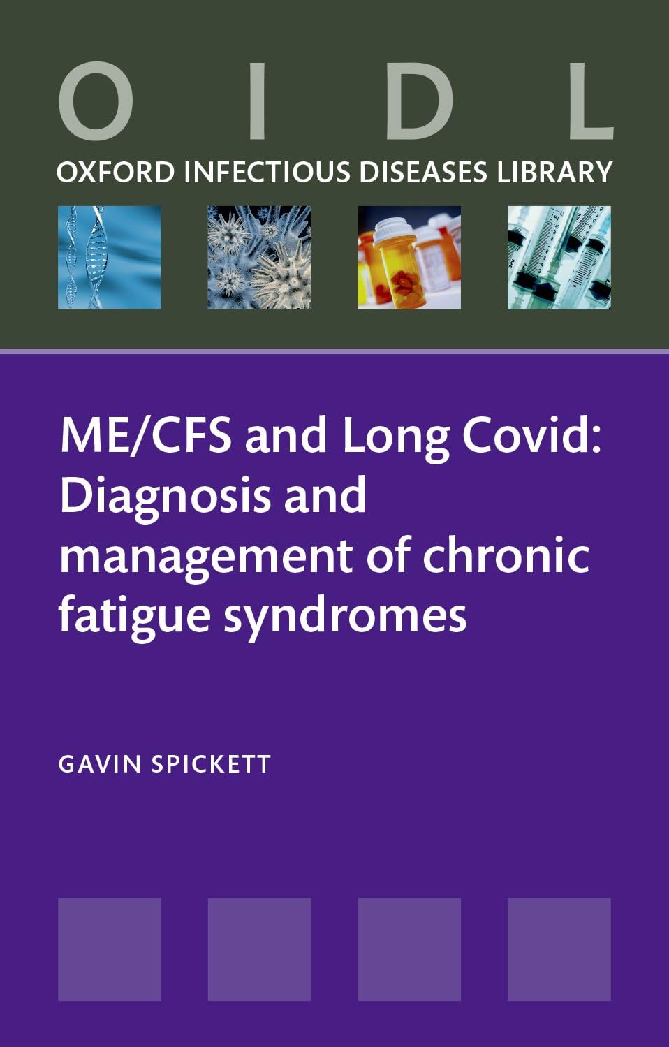 ME/CFS and Long Covid: Diagnosis and management of chronic fatigue syndromes (Oxford Infectious Diseases Library)