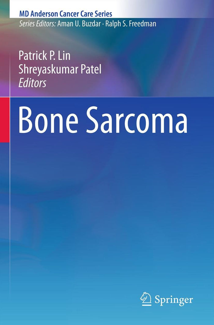 Bone Sarcoma (MD Anderson Cancer Care Series)