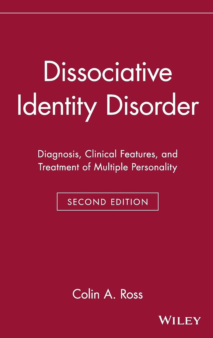 Dissociative Identity Disorder: Diagnosis, Clinical Features, and Treatment of Multiple Personality