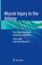 Muscle Injury in the Athlete: The Italian Consensus Conference Guidelines: 1st ed. 2019 Edition, Kindle Edition