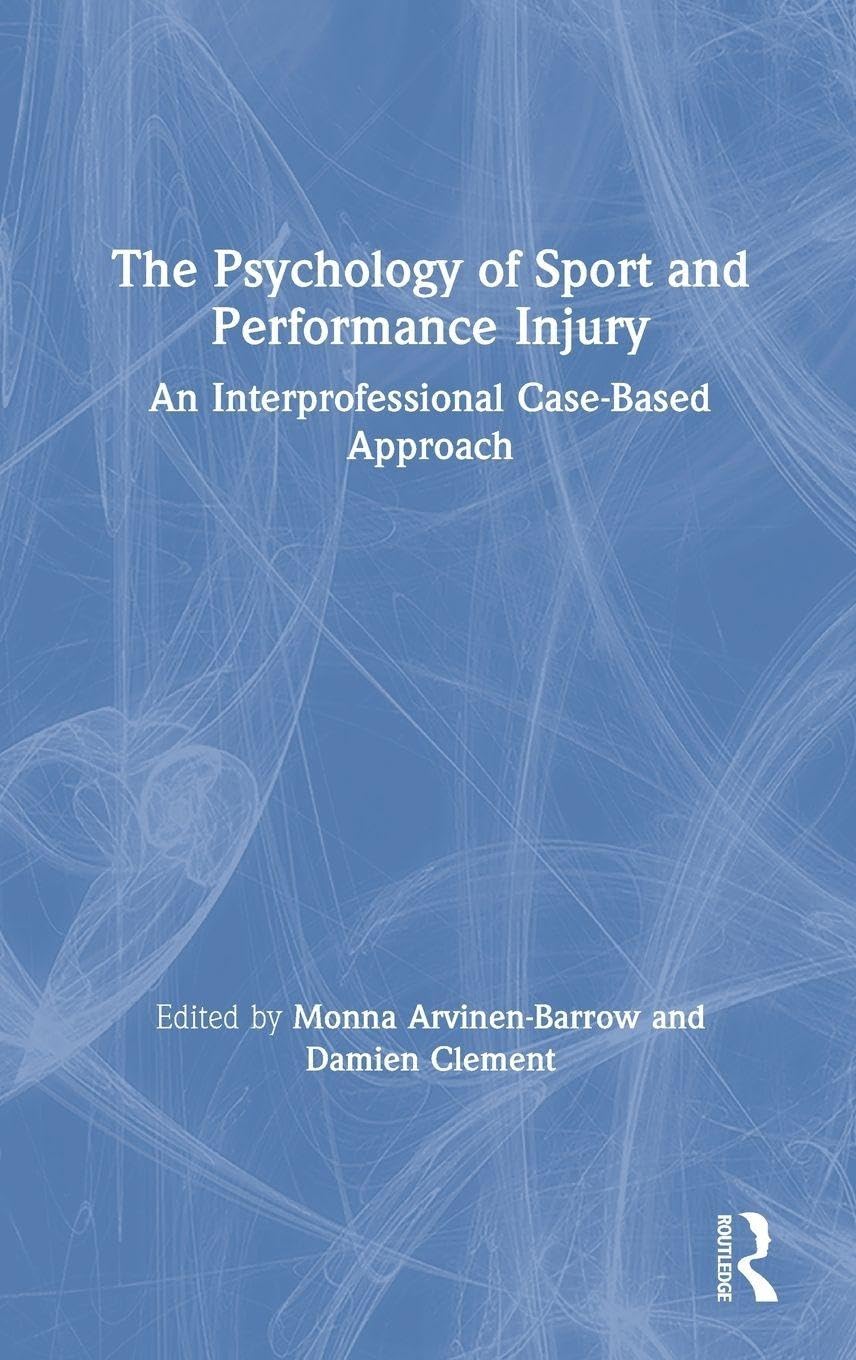 The Psychology of Sport and Performance Injury: An Interprofessional Case-Based Approach