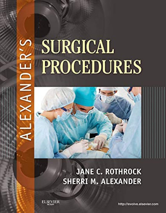 Alexander's Surgical Procedures: 1st Edition