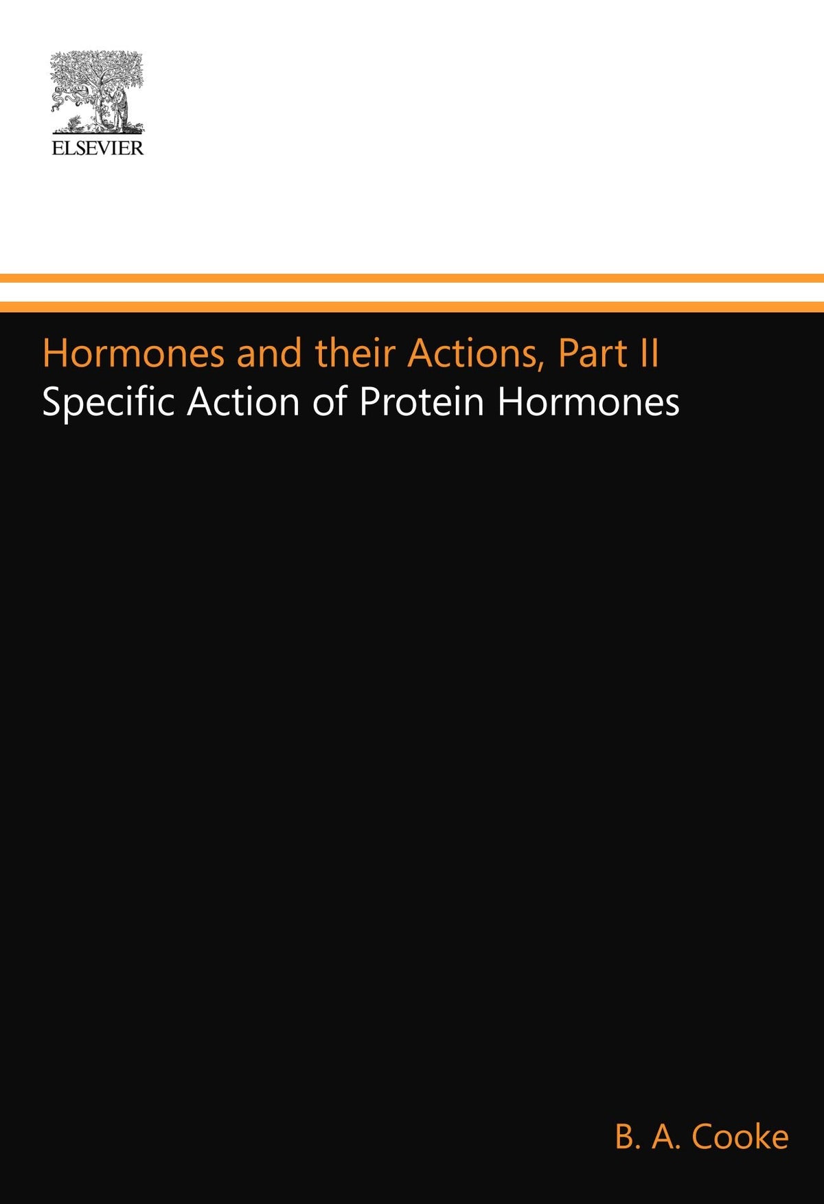 Hormones and their Actions, Part II: Specific Action of Protein Hormones