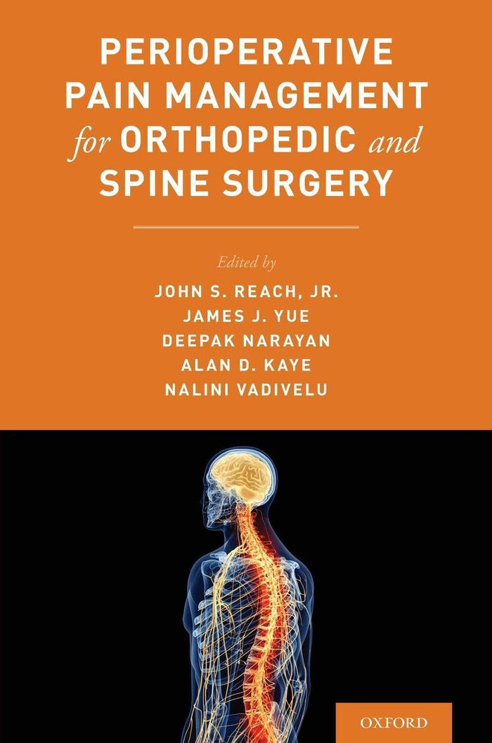 Perioperative Pain Management for Orthopedic and Spine Surgery: 1st Edition