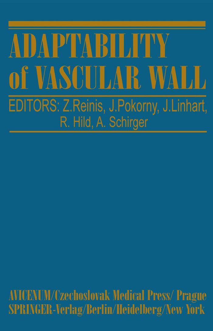 Adaptability of Vascular Wall: Proceedings of the XIth International Congress of Angiology-Prague 1978