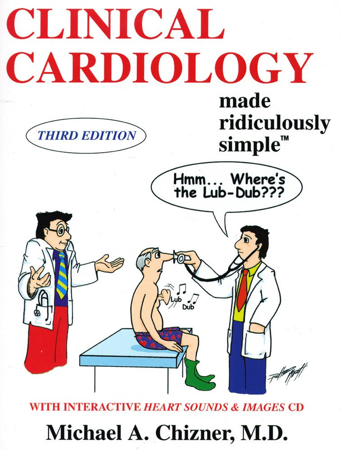 Clinical Cardiology Made Ridiculously Simple (Medmaster Ridiculously Simple Series): 3rd Edition