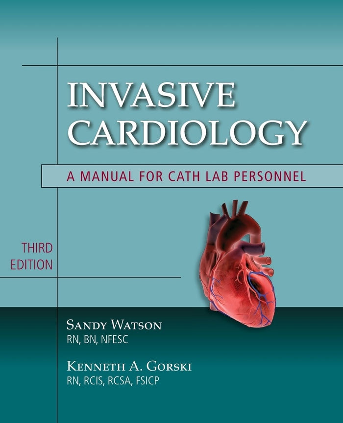 Invasive Cardiology: A Manual for Cath Lab Personnel:. (Learning Cardiology)